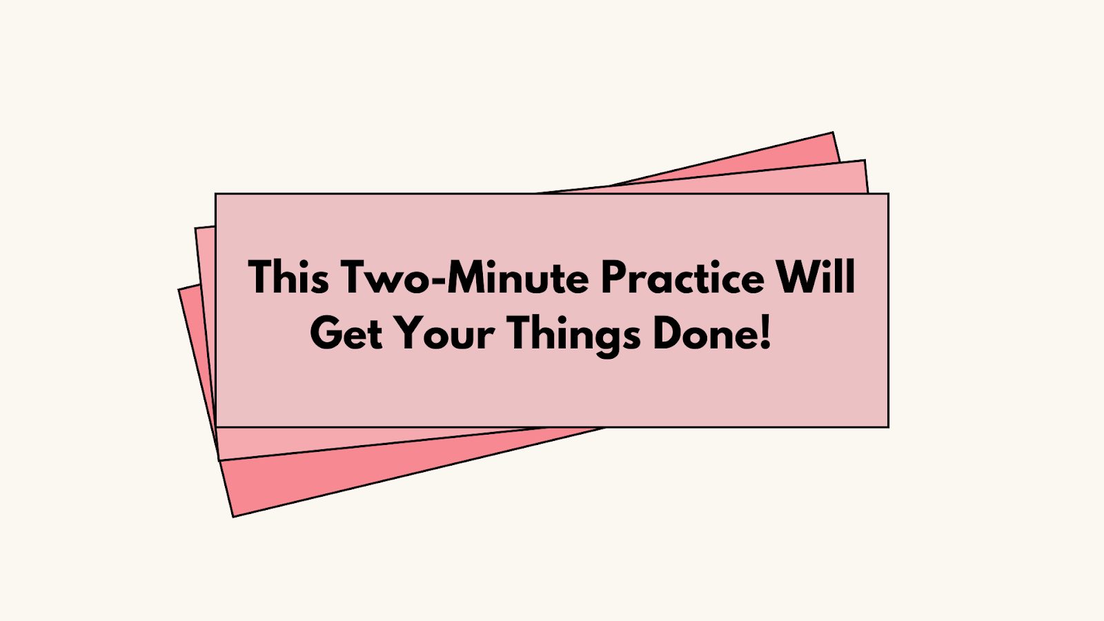Life-Changing Magic of Making Time for What Really Matters